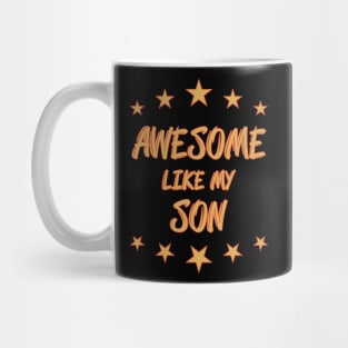 Awesome like my son Mug